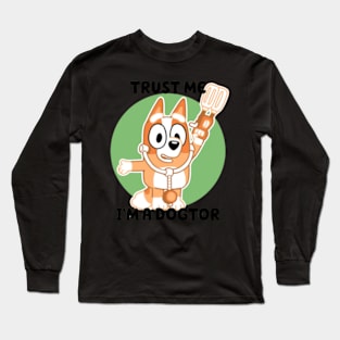 trust me iam dogtor Long Sleeve T-Shirt